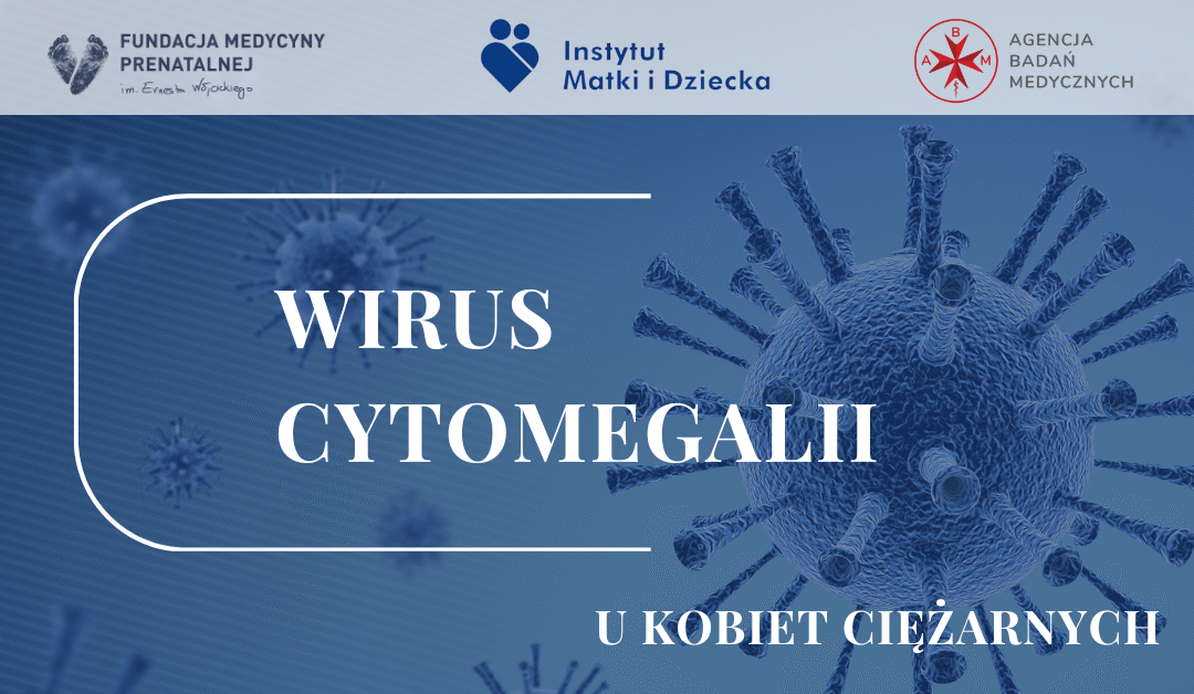 Zakażenie wirusem cytomegalii (CMV) u kobiet w ciąży
